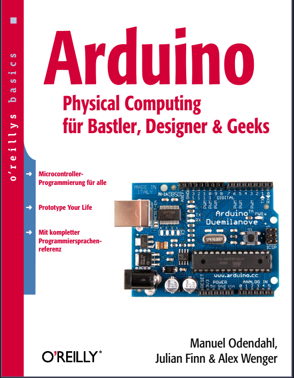 Arduino: Physical Computing for Makers, Designers & Geeks